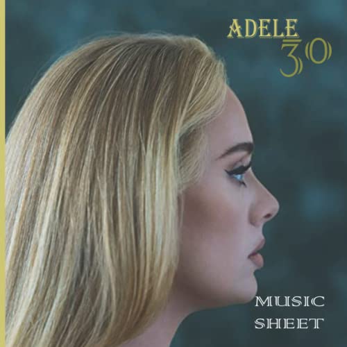 ADELE 30: MUSIC SHEET 120 PAGES SQUARE 8.5"X8.5"IN